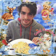 a man is sitting at a table with a plate of food in front of him and the words good morning on the bottom