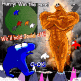 a cartoon says hurry win the race and says we 'll hold jovial off