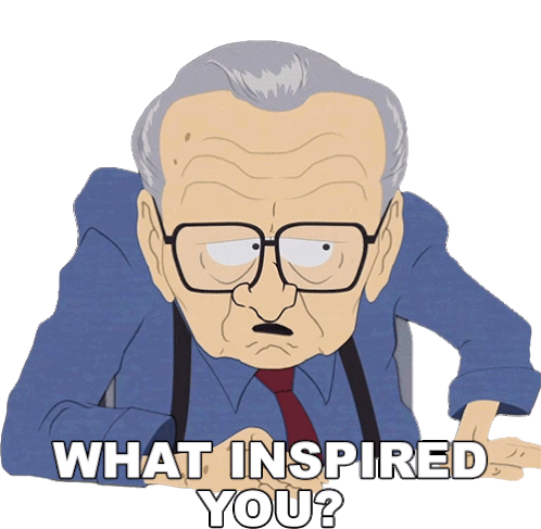 What Inspired You Larry King Sticker - What Inspired You Larry King South Park Stickers