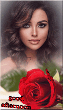 a picture of a woman with a red rose and the words good afternoon on the bottom