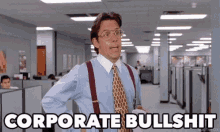 Bullshit Corporate GIF - Bullshit Corporate GIFs