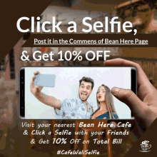 a hand holding a cell phone that says click a selfie and get 10 % off on total bill