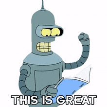 this is great bender futurama this is awesome so good