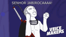 Senhor Jabiroca Voice Makers GIF