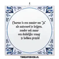a sign that says charme is een manier om " ja "