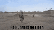 He Hungers Us Soldier GIF