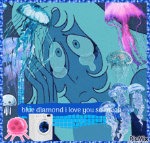a blue diamond i love you so much poster with jellyfish