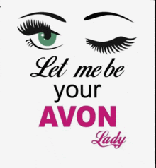 a poster that says " let me be your avon lady " with a picture of a woman 's eyes