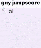 a cartoon of a trophy with a surprised face and the words `` gay jump scare thinking imma get some '' .
