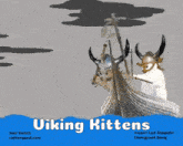 a cartoon of viking kittens with a speech bubble saying the hammer of the gods