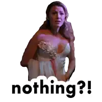 a sticker of a woman in a white dress with the word nothing behind her