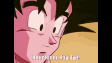 Goku Hmmm GIF - Goku Hmmm Kay GIFs