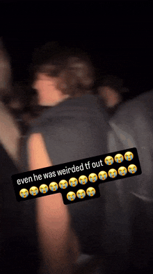 a blurred image of a person with a caption that says " even he was weirded tf out "