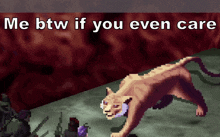 a pixel art of a cat with the words me btw if you even care