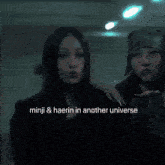 a group of people standing next to each other with the words minji & haerin in another universe on the bottom