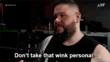 Kevin Owens Dont Take That Wink Personal GIF - Kevin Owens Dont Take That Wink Personal Wwe GIFs