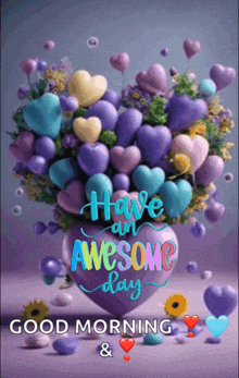 a purple heart filled with balloons and flowers with the words have an awesome day written on it