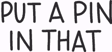Text Animated Text GIF - Text Animated Text Put A Pin On That GIFs