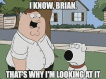 a cartoon says i know brian that 's why i m looking at it