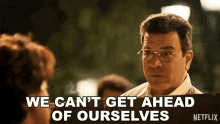 We Cant Get Ahead Of Ourselves Abraham Quintanilla GIF - We Cant Get Ahead Of Ourselves Abraham Quintanilla Selena The Series GIFs