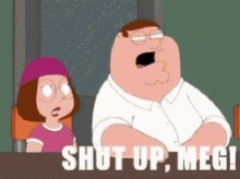 Meg Shut Up Meg GIF - Meg Shut Up Meg Family Guy GIFs