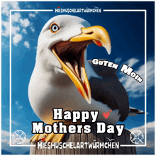 a picture of a seagull with its mouth open and the words happy mothers day