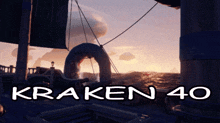 a video game called kraken 40 is being played on a boat
