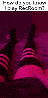 a person wearing striped knee high socks is laying on a bed with the words how do you know i play recroom