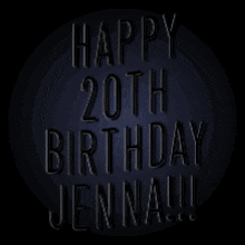 Happy 20th Birthday Jenna Happy Birthday Jenna GIF