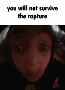 You Will Not Survive The Rapture GIF - You Will Not Survive The Rapture GIFs