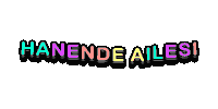 the word hanende ailesi is written in rainbow colors on a white background .