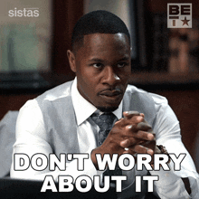 Don'T Worry About It Gary Marshall Borders GIF - Don'T Worry About It Gary Marshall Borders Sistas GIFs
