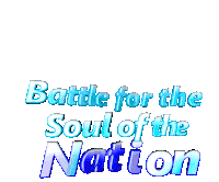 Battle For The Soul Of This Nation Battle Sticker