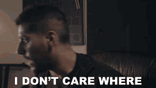 I Dont Care Where Rudy Ayoub GIF - I Dont Care Where Rudy Ayoub Wherever You Want GIFs