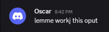 oscar 8:42 pm lemme workj this oput written on a black background
