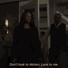 Dont Look To Adrian Look To Me GIF - Dont Look To Adrian Look To Me Liz Reddick Lawrence GIFs