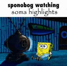 a picture of spongebob watching soma highlights