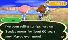 joan is selling turnips here on sunday morns for bout 60 years now maybe even more