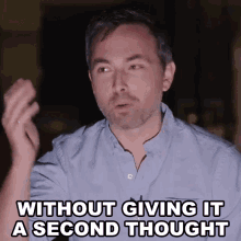 Without Giving It A Second Thought Derek Muller GIF - Without Giving It A Second Thought Derek Muller Veritasium GIFs