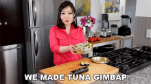 We Made Tuna Gimbap Maangchi GIF - We Made Tuna Gimbap Maangchi Gimbap Is Ready GIFs