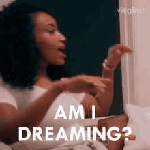 Am I Dreaming Aby GIF - Am I Dreaming Aby Virgins GIFs
