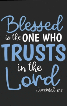 blessed is the one who trusts in the lord jeremiah 17