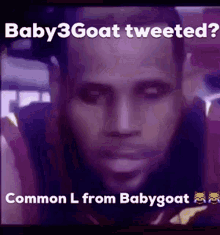 Baby3goat Tweeted Common L From Babygoat GIF - Baby3goat Tweeted Common L From Babygoat GIFs