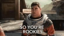 So Youre Rookies Buzz Lightyear GIF - So Youre Rookies Buzz Lightyear Lightyear GIFs