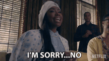 Im Sorry No Colandra Conners GIF - Im Sorry No Colandra Conners Antoinette Robertson GIFs