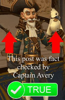a picture of a pirate holding a parrot and the words " this post was fact checked by captain avery true "