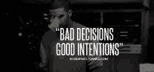 drake bad decisions good intentions mood