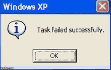 a windows xp error message says task failed successfully