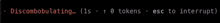 a black background with red text that says discomboulating 6s 40 tokens esc to interrupt