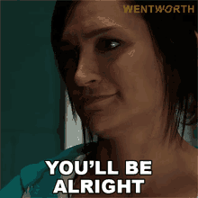Youll Be Alright Franky Doyle GIF - Youll Be Alright Franky Doyle Wentworth GIFs